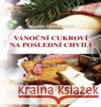 Vánoční cukroví na poslední chvíli Jarmila Mandžuková 9788087867327 Arista Books