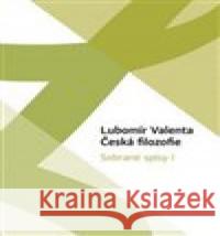 Česká filozofie Lubomír Valenta 9788087895191