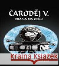Čaroděj VI. - Brána na Zemi Tomáš Dušek 9788087901250