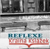 Reflexe undergroundu Ladislav Kudrna 9788087912553