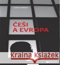 Češi a Evropa Ladislav Hejdánek 9788087912959