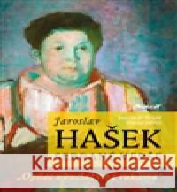 Jaroslav Hašek - sebrané verše Jaroslav Šerák 9788087938362