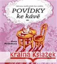 Povídky ke kávě III. Hana Hrabáková 9788087938584 Machart