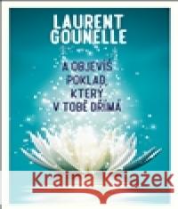 A objevíš poklad, který v tobě dřímá Laurent Gounelle 9788087950357 Rybka Publishers