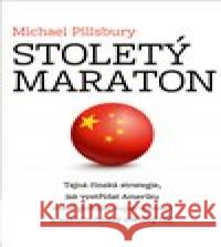 Stoletý maraton Michael Pillsbury 9788087950678