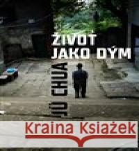 Život jako dým Jü Chua 9788087971505 Verzone