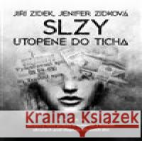 Slzy utopené do ticha Jenifer Zídková 9788087973615