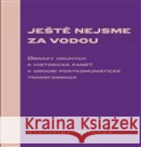 Ještě nejsme za vodou Stanislav Holubec 9788088013075