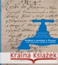 Vodné a stočné v Praze Hana Vobrátilková 9788088013457 Scriptorium