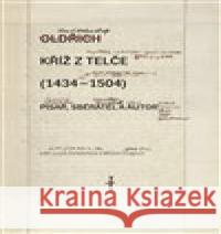 Kříž z Telče (1434–1504) Michal Dragoun 9788088013983
