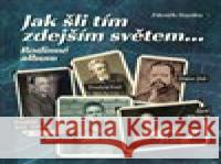 Jak šli tím zdejším světem... Zdeněk Hazdra 9788088041467 Tváře