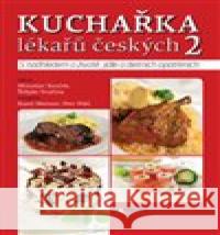 Kuchařka lékařů českých 2 Štěpán Svačina 9788088046134