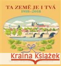 Ta země je i Tvá Zdenka Rozehnalová 9788088050049 Zeman Lukáš 