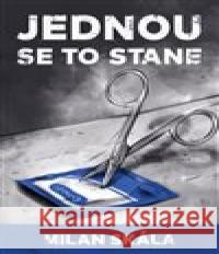 Jednou se to stane Milan Skála 9788088067351