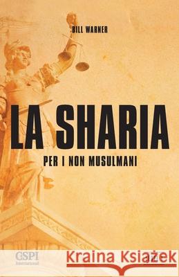 La Sharia per i non-musulmani Bill Warner 9788088089292