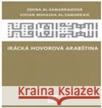 Irácká hovorová arabština Zdena Al-Samarraiová 9788088099321 Dar Ibn Rushd
