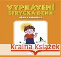 Vyprávění strýčka Bena…jak vyzrát nad strachem Věra Krpálková 9788088104131 Agentura Krigl