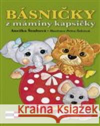 Básničky z máminy kapsičky Petra Šolcová 9788088104308