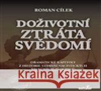 Doživotní ztráta svědomí Roman Cílek 9788088124016 MarieTum