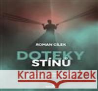 Doteky stínů Roman Cílek 9788088124122 MarieTum