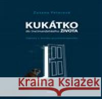 Kukátko do (ne)manželského života Zuzana Peterová 9788088124153