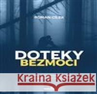 Doteky bezmoci Roman Cílek 9788088124160 MarieTum