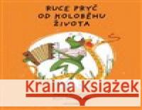 Ruce pryč od Koloběhu života Roser Matas Nadal 9788088126942 Cesta domů