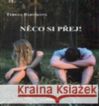 Něco si přej! Tereza Barvíková 9788088143079