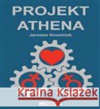 Projekt Athena Jaroslav Kmoníček 9788088143161