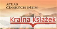 Atlas čínských dějin Jiří Fidler 9788088165019
