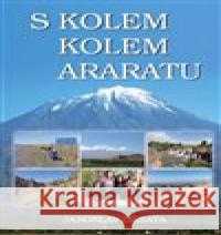 S kolem kolem Araratu Jaroslav Dršata 9788088182177