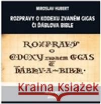 Rozpravy o kodexu zvaném gigas či ďáblova bible Miroslav Hubert 9788088215042 Mare-Czech