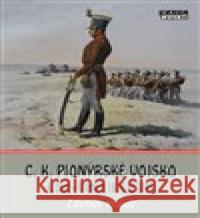 C.K. Pionýrské vojsko Zdeněk Holub 9788088215356