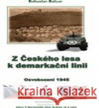 Z Českého lesa k demarkační linii Bohuslav Balcar 9788088220121 Resonance