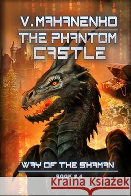 The Phantom Castle (The Way of the Shaman: Book #4) Mahanenko, Vasily 9788088231110 Magic Dome Books