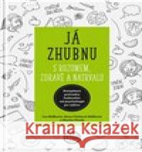 Já zhubnu – s rozumem, zdravě a natrvalo Martin Pávek 9788088244271