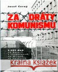 Za dráty komunismu Josef Černý 9788088245155