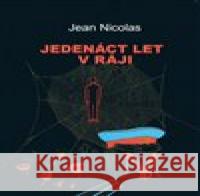 Jedenáct let v ráji Jean Nicolas 9788088245186 Ergo Brauner