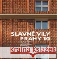 Slavné vily Prahy 10 kolektiv autorů 9788088258377 Foibos