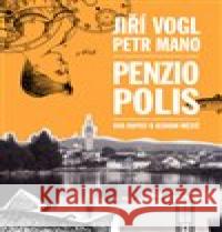 Penziopolis Jiří Vogl 9788088268154