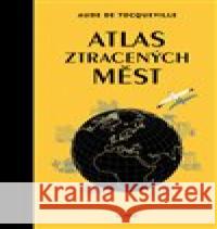 Atlas ztracených měst Karin Doering-Frogerová 9788088268338