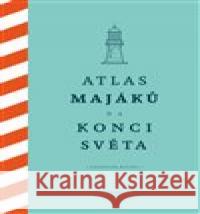 Atlas majáků na konci světa González Macías 9788088268642