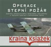 Operace Stepní požár Tom Yarborough 9788088274025