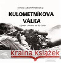 Kulometníkova válka Ernest Albert Andrews 9788088274964