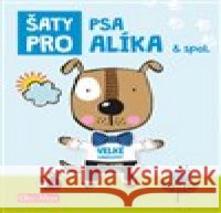 Šaty pro psa Alíka kolektiv autorů 9788088276654 Presco Group