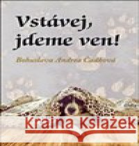Vstávej, jdeme ven! Bohuslava Andrea Čadková 9788088298007 Klika