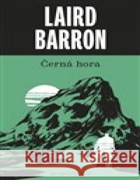 Černá hora Laird Barron 9788088299271