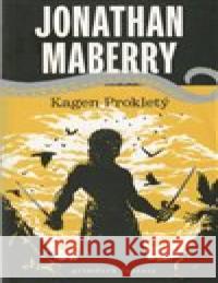 Kagen Prokletý Jonathan Maberry 9788088299448