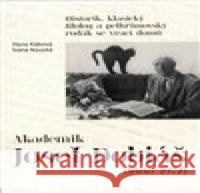 Akademik Josef Dobiáš (1888-1972) Ivana Koucká 9788088304111