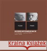 Korespondence T. G. Masaryk - zahraniční Němci (1877-1918) Tomáš Garrigue Masaryk 9788088304678